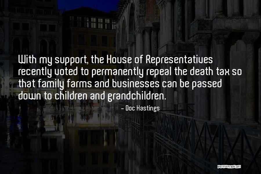 Family Businesses Quotes By Doc Hastings