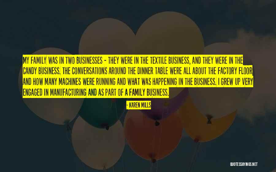 Family Businesses Quotes By Karen Mills