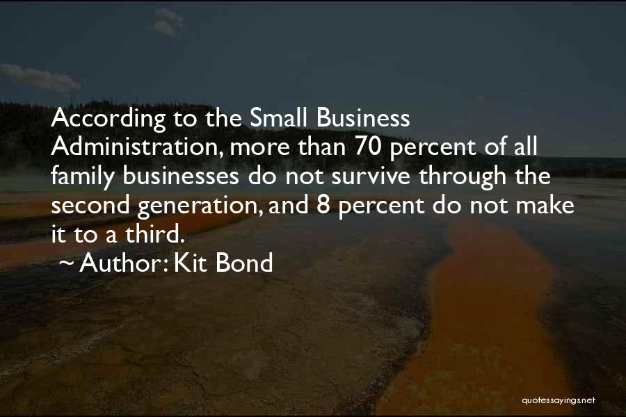 Family Businesses Quotes By Kit Bond Family Businesses Quotes By Kit Bond