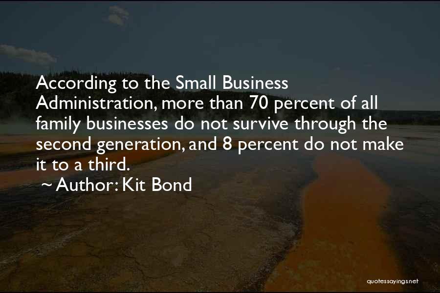 Family Businesses Quotes By Kit Bond