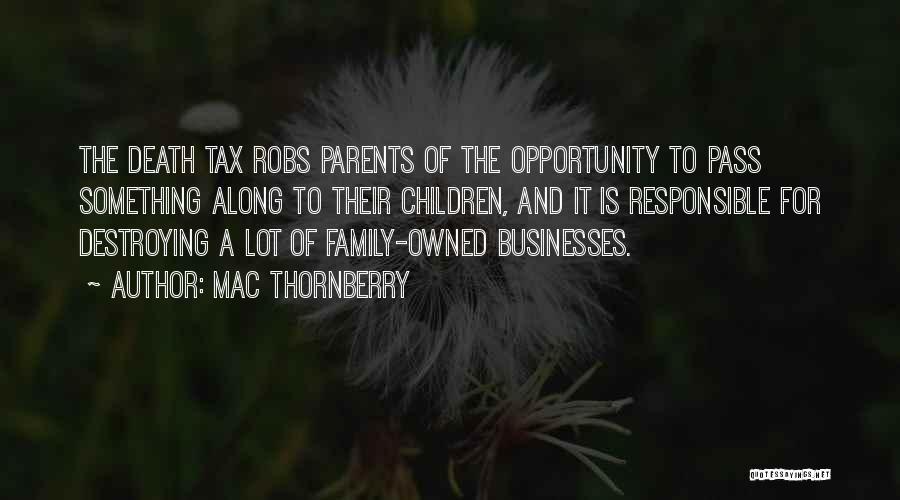 Family Businesses Quotes By Mac Thornberry