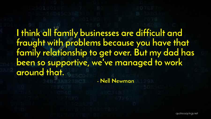 Family Businesses Quotes By Nell Newman