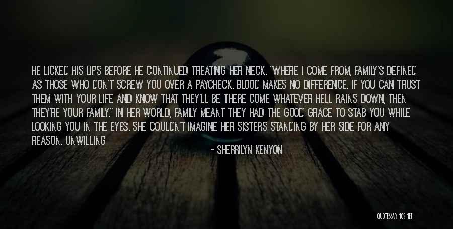 Family By Your Side Quotes By Sherrilyn Kenyon