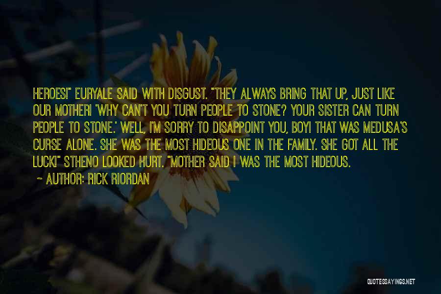 Family Can Hurt You Quotes By Rick Riordan