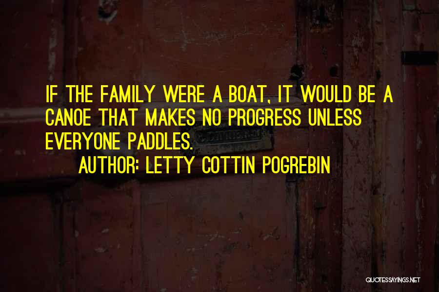 Family Canoe Quotes By Letty Cottin Pogrebin