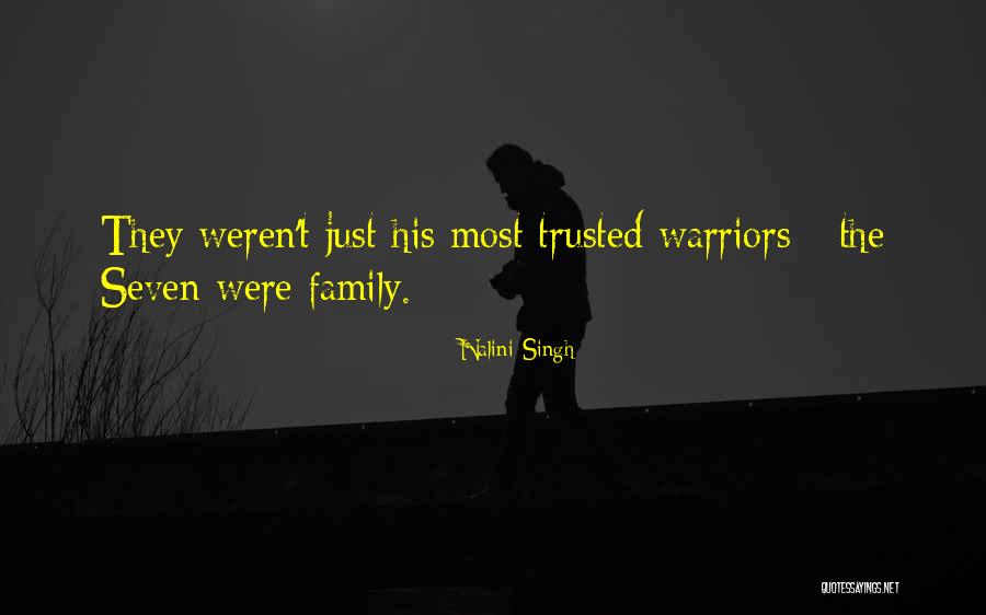 Family Can't Be Trusted Quotes By Nalini Singh Family Can't Be Trusted Quotes By Nalini Singh