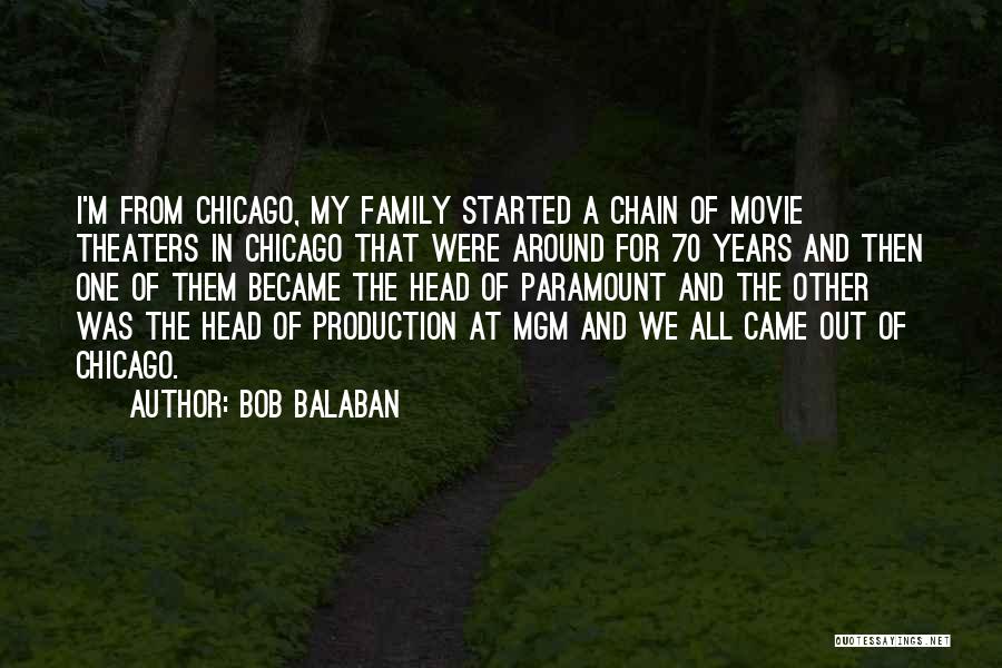 Family Chain Quotes By Bob Balaban