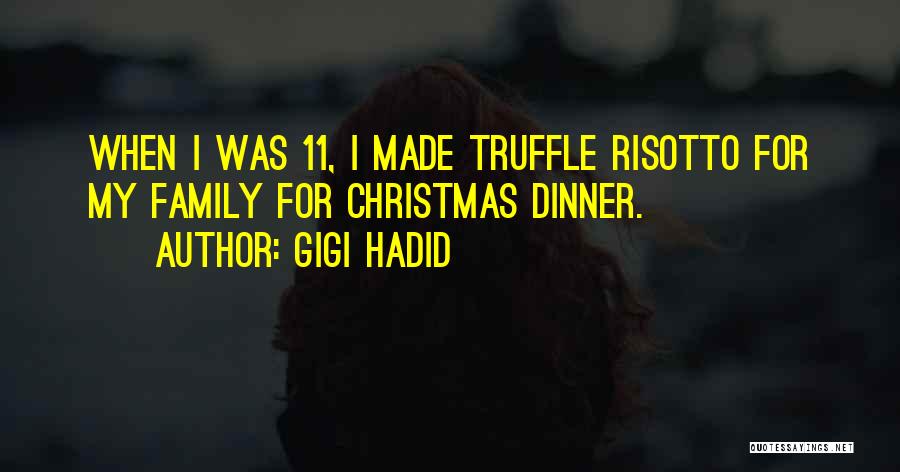 Family Christmas Dinner Quotes By Gigi Hadid