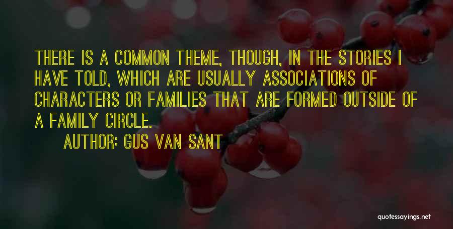 Family Circle Quotes By Gus Van Sant