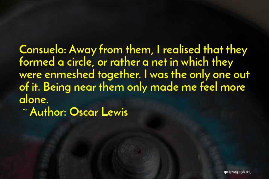 Family Circle Quotes By Oscar Lewis