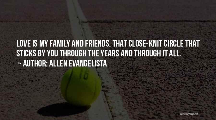 Family Close Quotes By Allen Evangelista