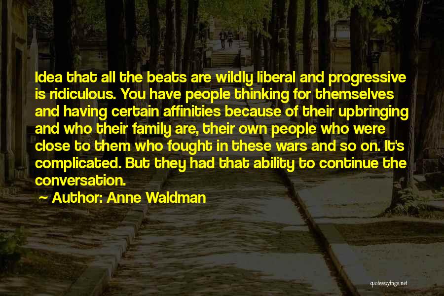Family Close Quotes By Anne Waldman