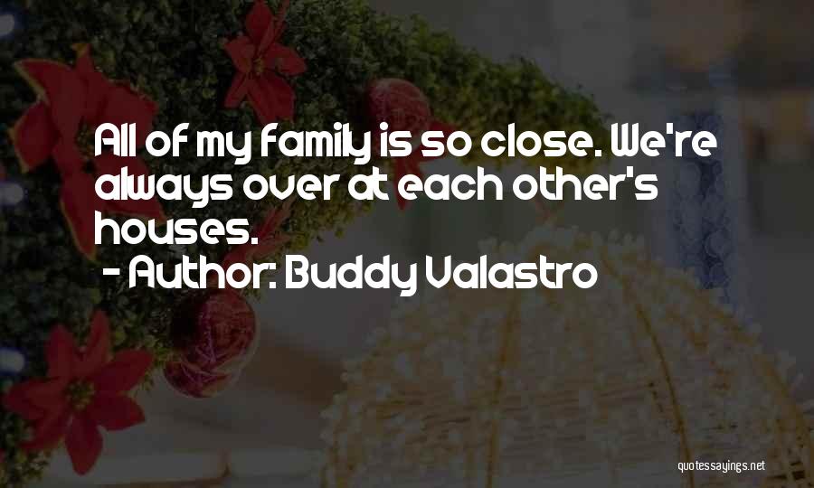 Family Close Quotes By Buddy Valastro