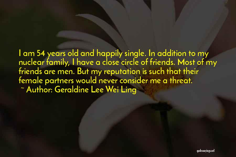 Family Close Quotes By Geraldine Lee Wei Ling