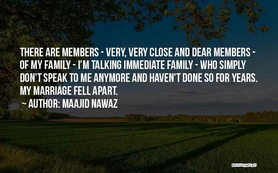 Family Close Quotes By Maajid Nawaz