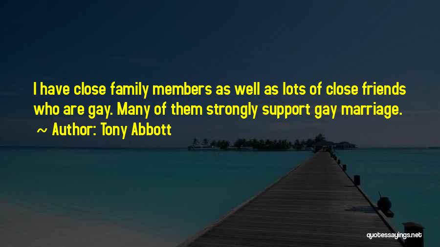 Family Close Quotes By Tony Abbott