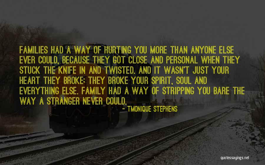 Family Close To Your Heart Quotes By Tmonique Stephens