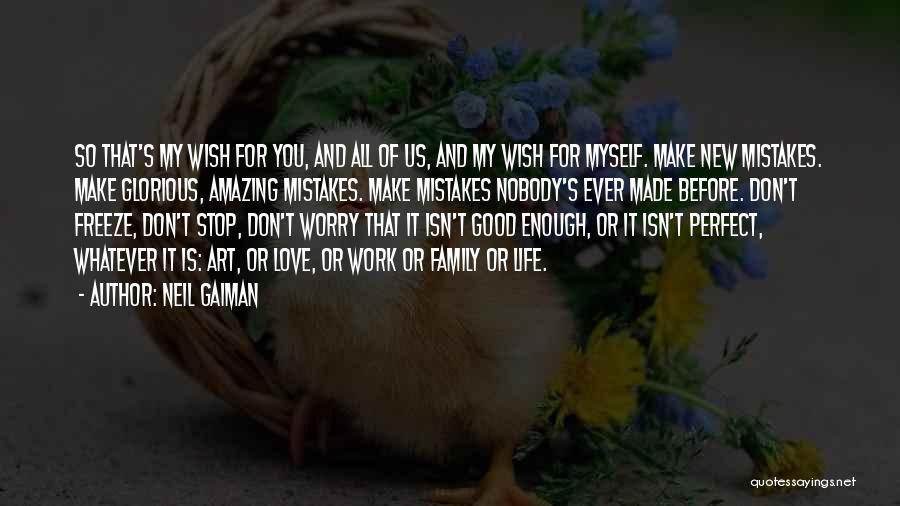 Family Comes Before Work Quotes By Neil Gaiman