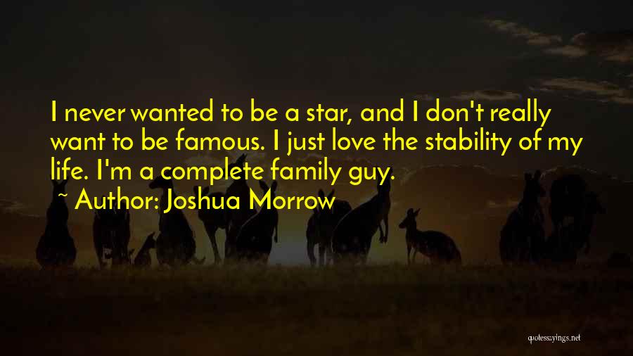 Family Complete Quotes By Joshua Morrow