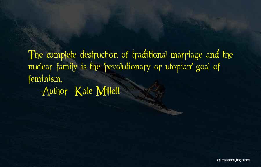 Family Complete Quotes By Kate Millett