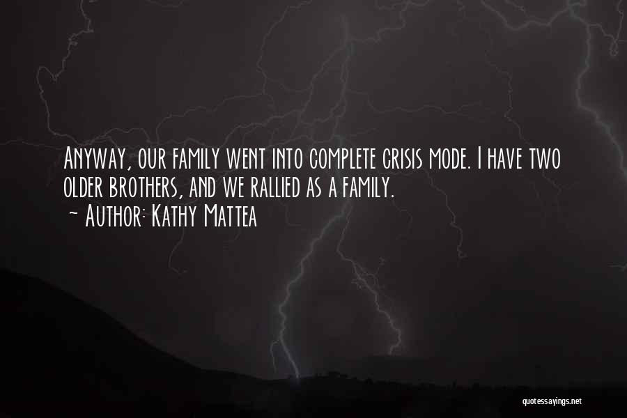 Family Complete Quotes By Kathy Mattea