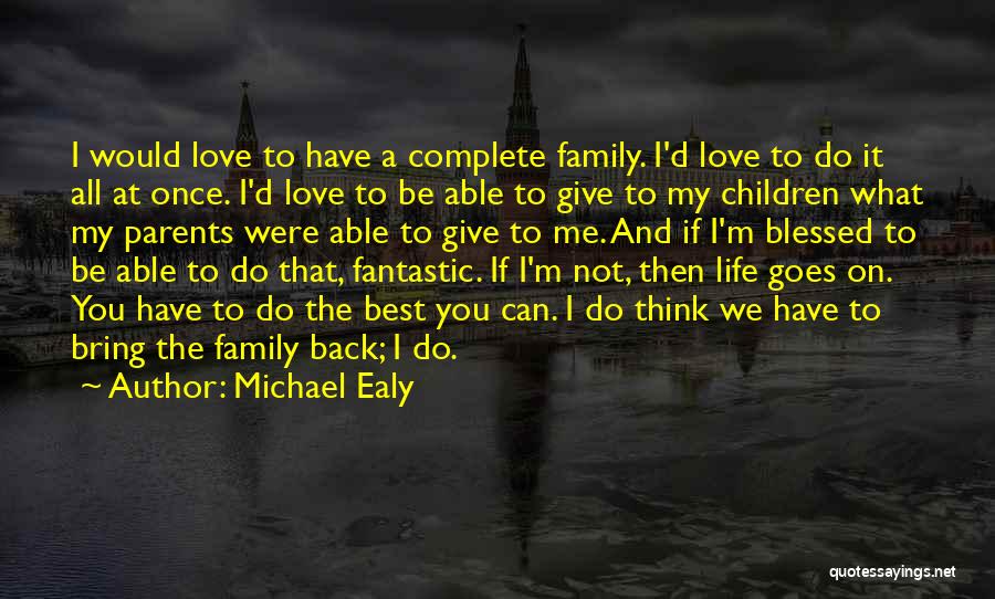 Family Complete Quotes By Michael Ealy