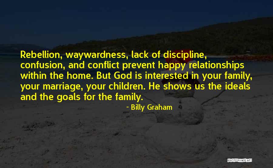 Family Conflict Quotes By Billy Graham Family Conflict Quotes By Billy Graham