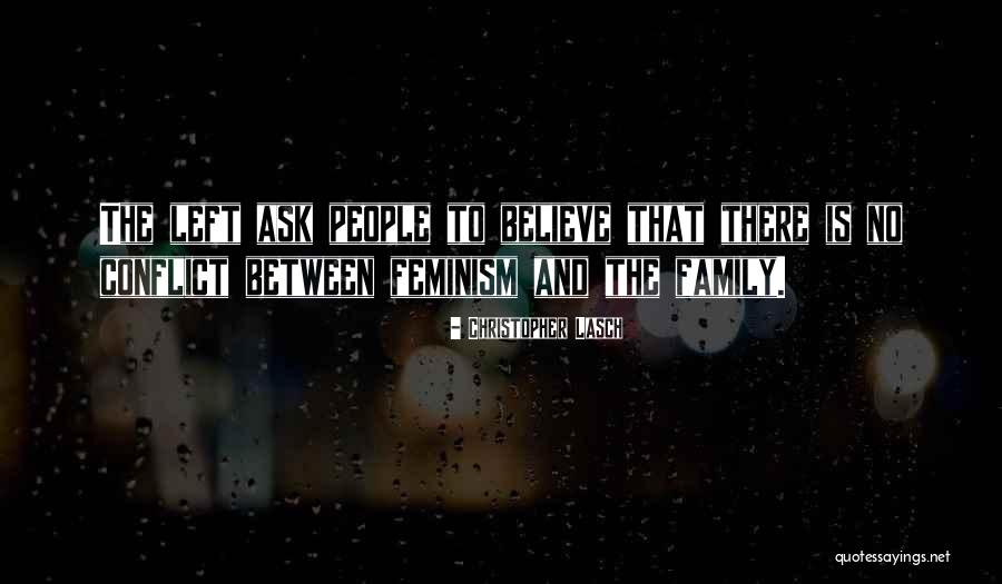 Family Conflict Quotes By Christopher Lasch Family Conflict Quotes By Christopher Lasch