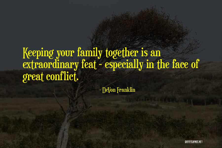 Family Conflict Quotes By DeVon Franklin Family Conflict Quotes By DeVon Franklin