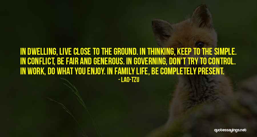 Family Conflict Quotes By Lao-Tzu Family Conflict Quotes By Lao-Tzu