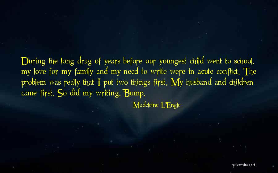 Family Conflict Quotes By Madeleine L'Engle Family Conflict Quotes By Madeleine L'Engle