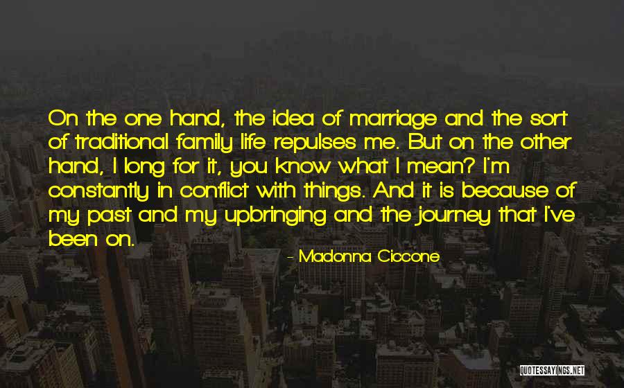 Family Conflict Quotes By Madonna Ciccone Family Conflict Quotes By Madonna Ciccone