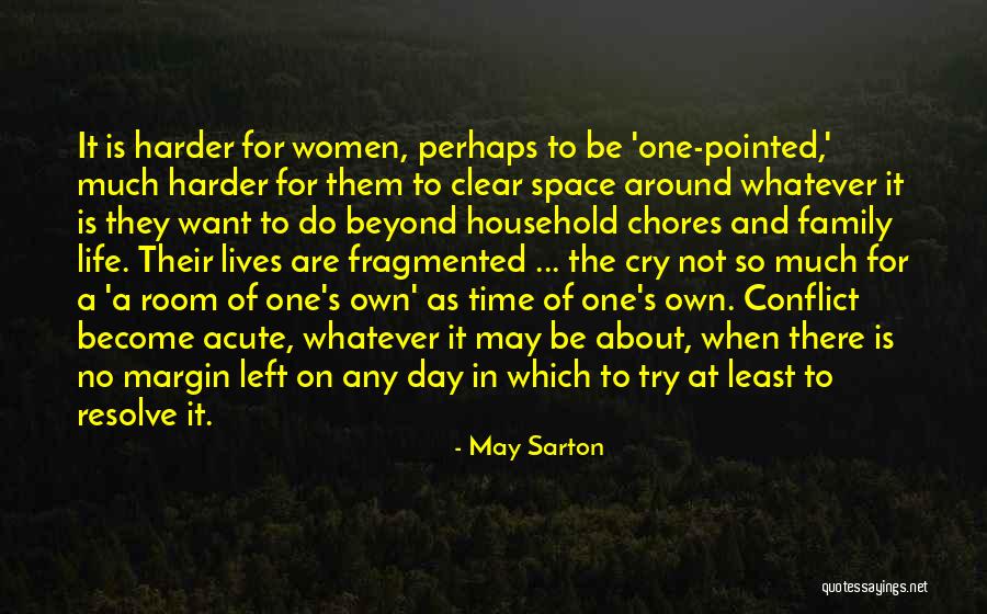 Family Conflict Quotes By May Sarton Family Conflict Quotes By May Sarton