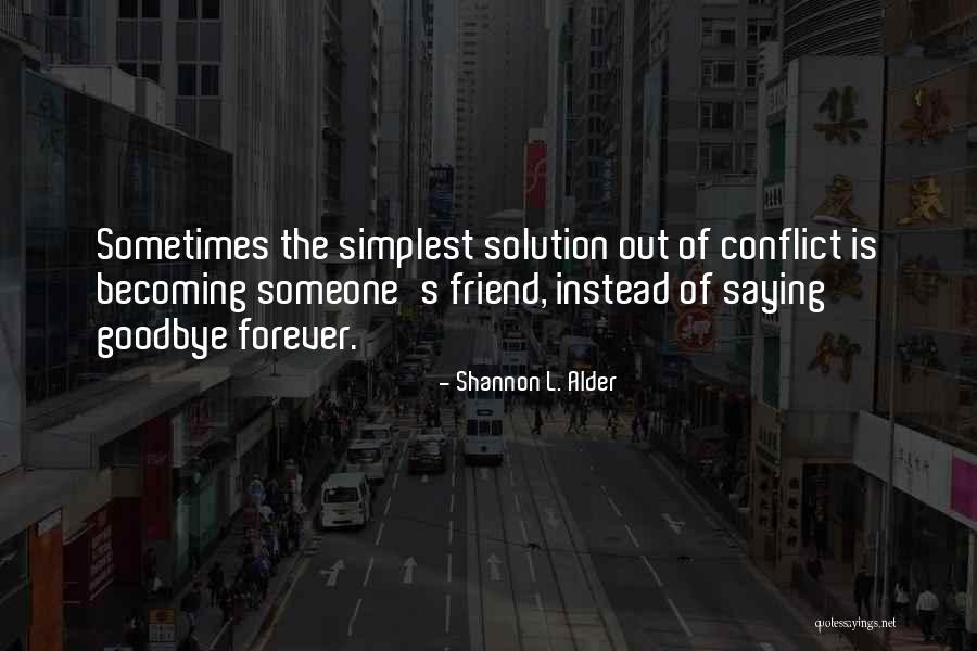 Family Conflict Quotes By Shannon L. Alder Family Conflict Quotes By Shannon L. Alder
