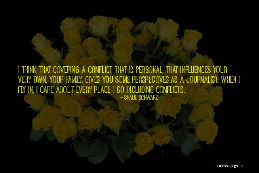 Family Conflict Quotes By Shaul Schwarz Family Conflict Quotes By Shaul Schwarz