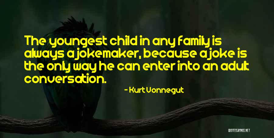 Family Conversation Quotes By Kurt Vonnegut Family Conversation Quotes By Kurt Vonnegut