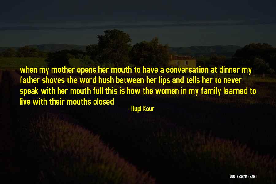 Family Conversation Quotes By Rupi Kaur Family Conversation Quotes By Rupi Kaur