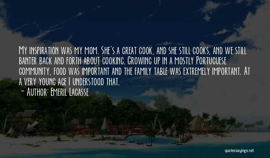 Family Cooking Quotes By Emeril Lagasse