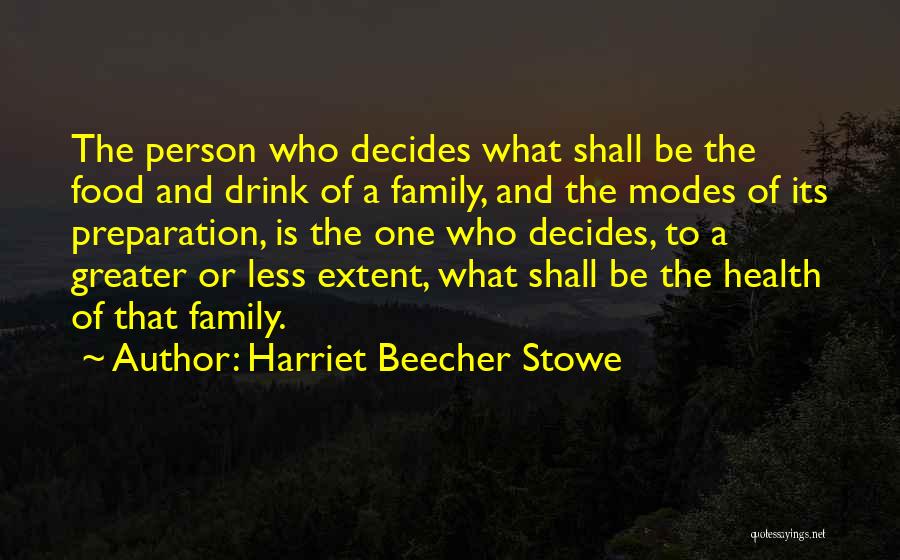 Family Cooking Quotes By Harriet Beecher Stowe