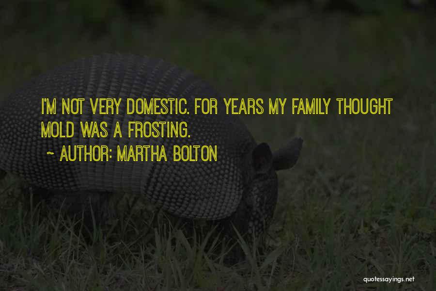 Family Cooking Quotes By Martha Bolton