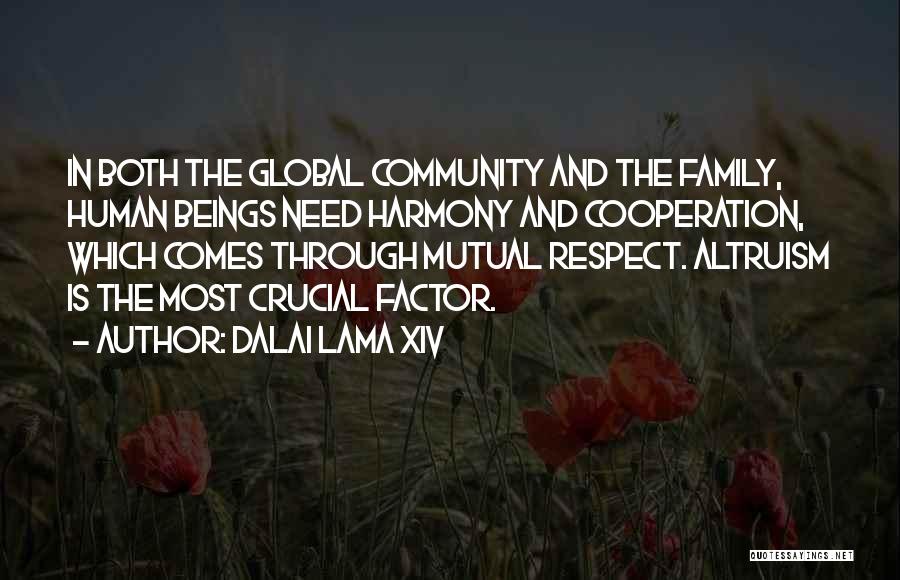 Family Cooperation Quotes By Dalai Lama XIV