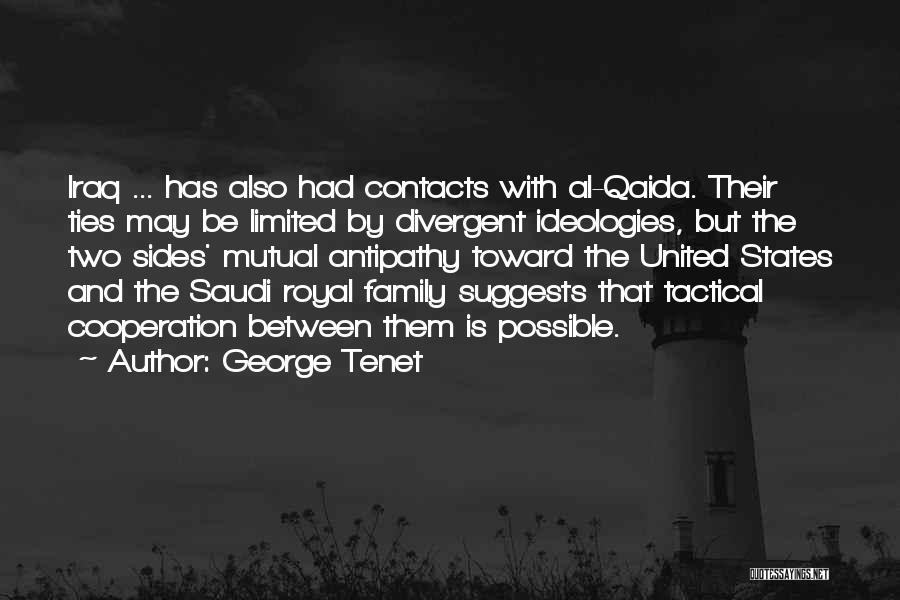 Family Cooperation Quotes By George Tenet