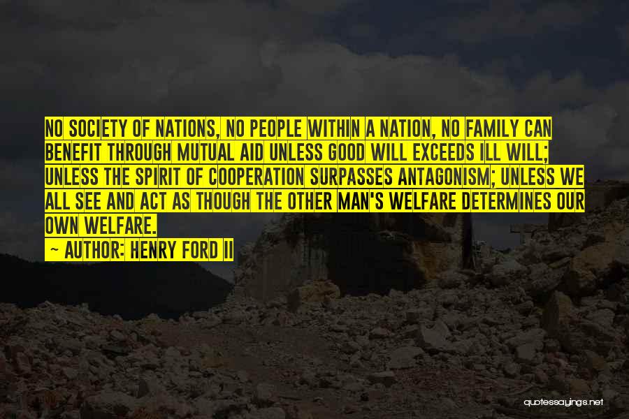 Family Cooperation Quotes By Henry Ford II