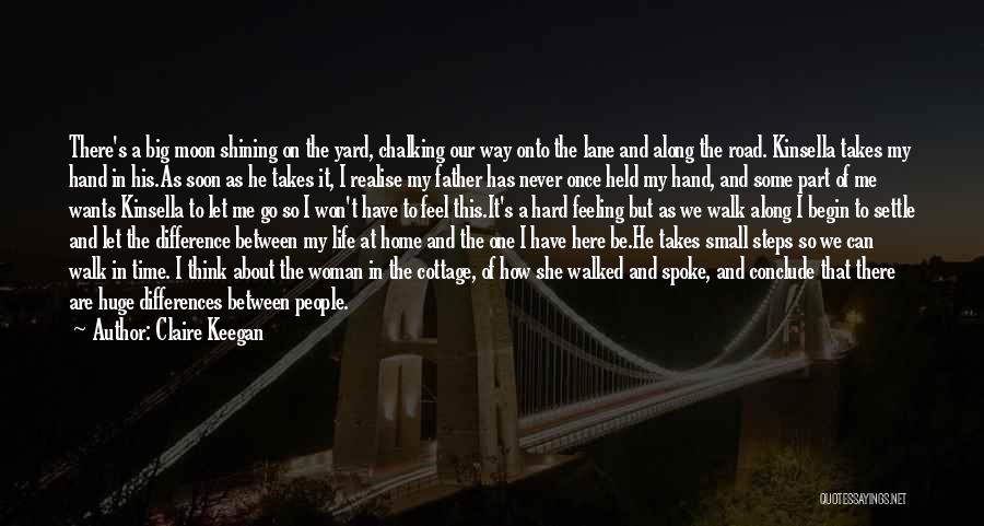 Family Cottage Quotes By Claire Keegan Family Cottage Quotes By Claire Keegan
