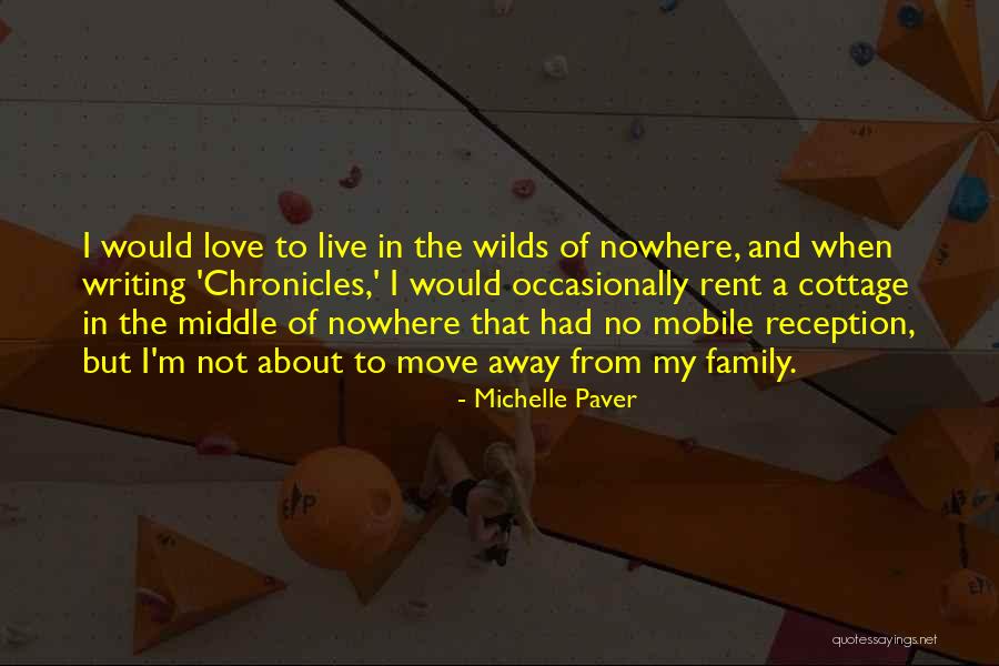 Family Cottage Quotes By Michelle Paver Family Cottage Quotes By Michelle Paver