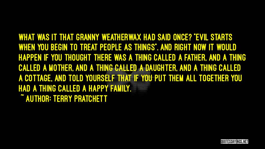 Family Cottage Quotes By Terry Pratchett