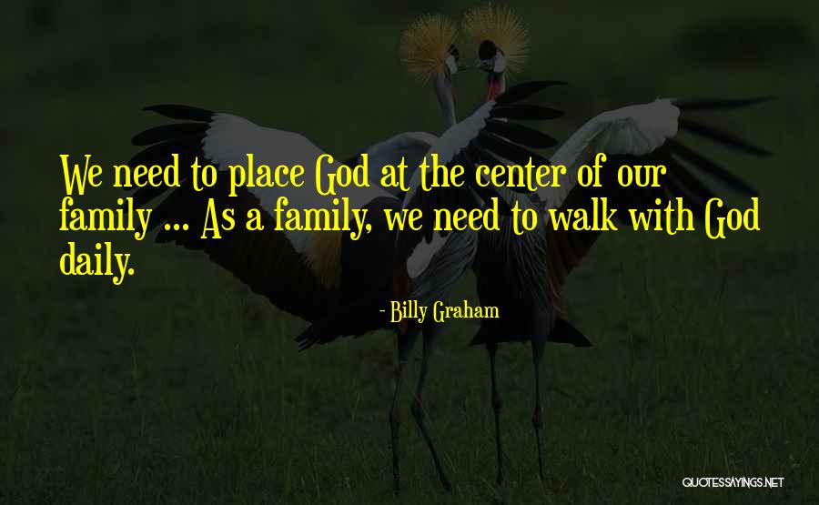 Family Daily Quotes By Billy Graham