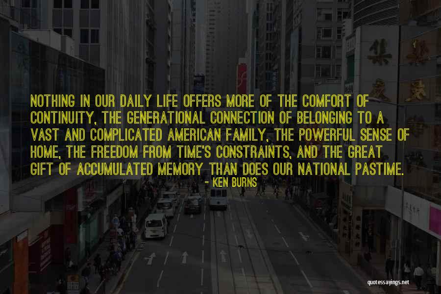 Family Daily Quotes By Ken Burns