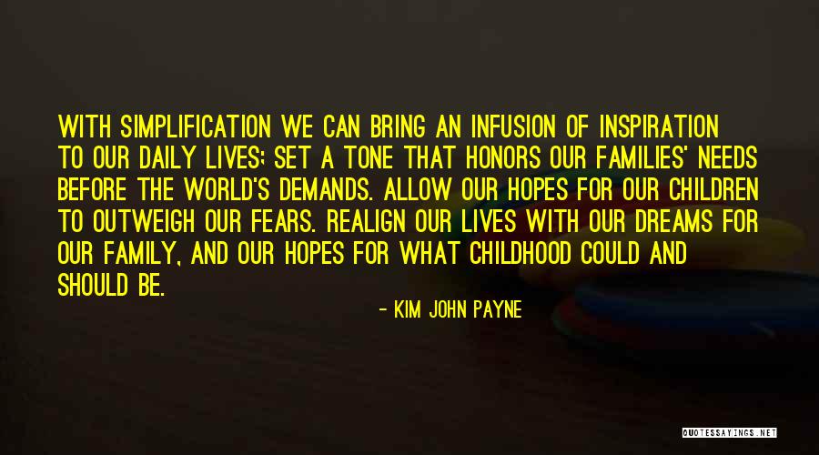 Family Daily Quotes By Kim John Payne