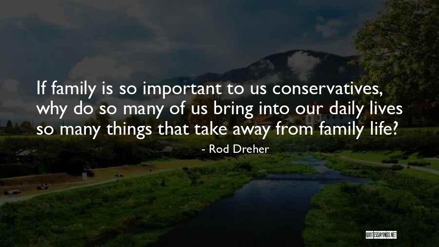 Family Daily Quotes By Rod Dreher